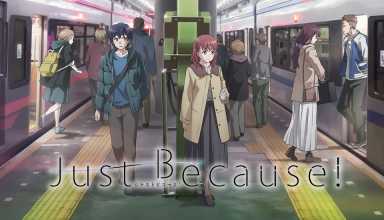 Just Because! un anime que tendré que ver porque si