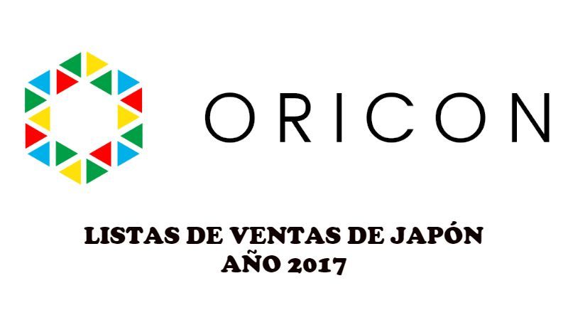 La lista Oricon de la música más vendida en Japón durante 2017