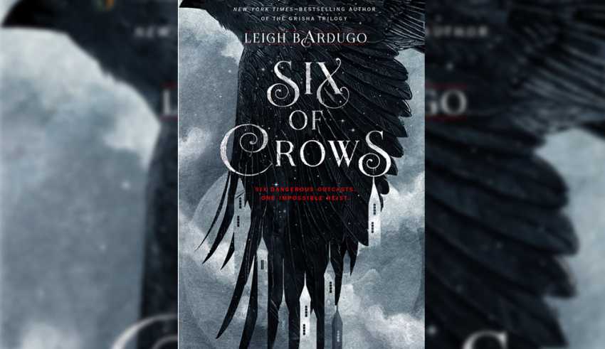 Seis de Cuervos, un libro para YA con calidad para adultos de verdad