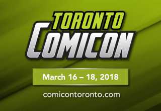 Toronto ComiCon 2018: March break became better.