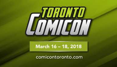 Toronto ComiCon 2018: March break became better.